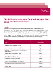 CRIS CP – Completing a Cultural Support Plan Centre for Learning and Practice Development April 2013 Purpose To provide AFDM Co-Convenors with a guide to developing Cultural Support Plans in CRIS.