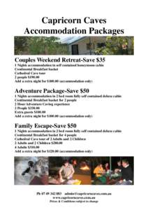 Capricorn Caves Accommodation Packages Couples Weekend Retreat-Save $35 1 Nights accommodation in self contained honeymoon cabin Continental Breakfast basket Cathedral Cave tour