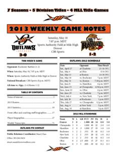 7 Seasons • 5 Division Titles • 4 MLL Title Games[removed]WEEKLY GAME NOTES 3-0