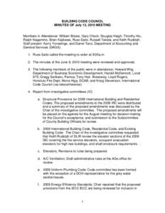 BUILDING CODE COUNCIL MINUTES OF July 13, 2010 MEETING Members in Attendance: William Brizee, Gary Chock, Douglas Haigh, Timothy Hiu, Ralph Nagamine, Brian Kajikawa, Russ Saito, Russell Takata, and Keith Rudolph. Staff p