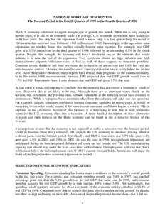 NATIONAL FORECAST DESCRIPTION The Forecast Period is the Fourth Quarter of 1998 to the Fourth Quarter of 2002 The U.S. economy celebrated its eighth straight year of growth this month. While this is very young in human y