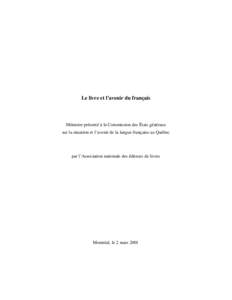 Le livre et l’avenir du français  Mémoire présenté à la Commission des États généraux sur la situation et l’avenir de la langue française au Québec  par l’Association nationale des éditeurs de livres