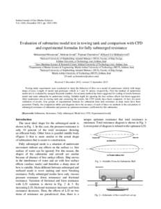 Indian Journal of Geo-Marine Sciences Vol. 42(8), December 2013, ppEvaluation of submarine model test in towing tank and comparison with CFD and experimental formulas for fully submerged resistance Mohammad M