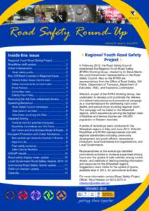 Road Safety Round-Up Volume 8, Issue 3, July 2013 Inside this issue Regional Youth Road Safety Project ................ 1 RoadWise staff update ..................................... 2