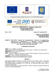 Programma Operativo Regionale 2007 IT 161 PO 008 FESR Calabria  ISTITUTO COMPRENSIVO “Gregorio Caloprese” via Fazio degli Uberti, SCALEA (CS) Prot. n° 6371