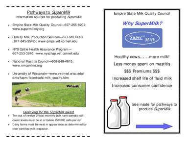 Pathways to SuperMilk  Information sources for producing SuperMilk •  Empire State Milk Quality Council—[removed];