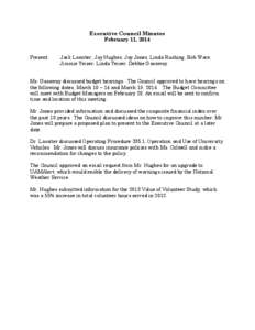 Executive Council Minutes February 11, 2014 Present: Jack Lassiter, Jay Hughes, Jay Jones, Linda Rushing, Bob Ware, Jimmie Yeiser, Linda Yeiser, Debbie Gasaway