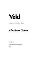 1  Yekl A Tale of the New York Ghetto  Abraham Cahan