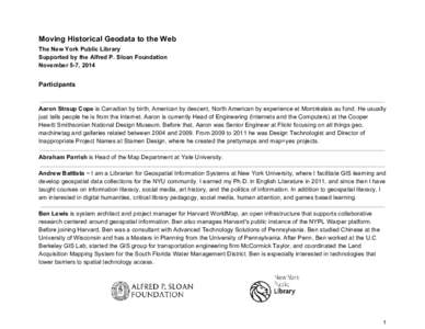       Moving Historical Geodata to the Web  The New York Public Library  Supported by the Alfred P. Sloan Foundation 