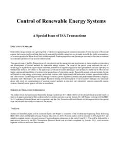 Control of Renewable Energy Systems A Special Issue of ISA Transactions EXECUTIVE SUMMARY Renewable energy systems are a growing field of interest in engineering and science communities. Finite resources of fossil and or
