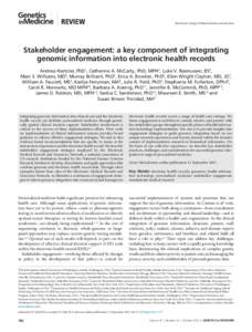 Review  © American College of Medical Genetics and Genomics Stakeholder engagement: a key component of integrating genomic information into electronic health records