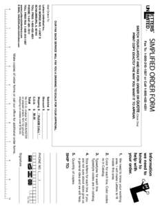 SIMPLIFIED ORDER FORM Fax To: or CallSKETCH YOUR LAYOUT AND FAX FOR: ORDER OR QUOTE (Circle One) PRINT COPY EXACTLY THE WAY YOU WANT IT TO APPEAR.  2