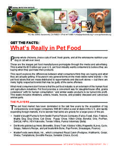 P.O. Box 22505, Sacramento, CA 95822 • ([removed] • [removed] • www.api4animals.org  Get The Facts: What’s Really in Pet Food