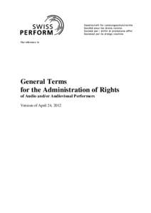 Our reference: 1e  General Terms for the Administration of Rights of Audio and/or Audiovisual Performers Version of April 24, 2012