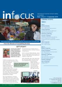 International Grammar School’s weekly e-newsletter Term 3, No. 8 • 5 September 2014 COMING EVENTS TERM 3