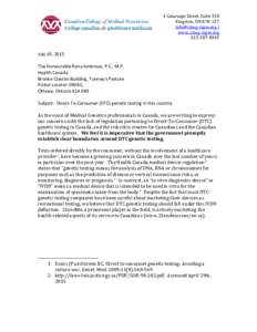 We are writing to express our concerns with the lack of legislation around Direct-To-Consumer (DTC) genetic testing in Canada