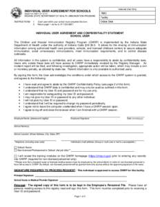 INDIVIDUAL USER AGREEMENT FOR SCHOOLS State Form[removed]R[removed]INDIANA STATE DEPARTMENT OF HEALTH, IMMUNIZATION PROGRAM  INSTRUCTIONS: 1.