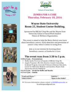 2 1 ZUMBA	
  FOR	
  A	
  CURE	
   Thursday,	
  February	
  18,	
  2016	
   	
  