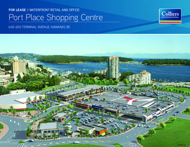 FOR LEASE > WATERFRONT RETAIL AND OFFICE  Port Place Shopping Centre[removed]TERMINAL AVENUE, NANAIMO, BC  *Rendering