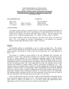 NEW HAMPSHIRE BAR ASSOCIATION Ethics Committee Formal Opinion #[removed]Lawyer-Official: “General Counsel” to Real Estate Development Partnership Serving as Member of Municipal Governing Body November 10, 1993