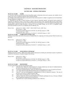 CHAPTER 15 – RADIATION PROTECTION SECTION .0100 – GENERAL PROVISIONS 10A NCACSCOPE (a) Except as otherwise specifically provided these Rules apply to all persons who receive, possess, use, transfer, own or 