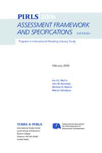 PIRLS 2006 ASSESSMENT FRAMEWORK AND SPECIFICATIONS 2nd Edition Progress in International Reading Literacy Study  February 2006