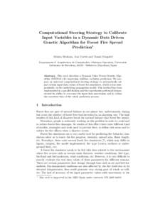 Computational Steering Strategy to Calibrate Input Variables in a Dynamic Data Driven Genetic Algorithm for Forest Fire Spread Prediction? M´ onica Denham, Ana Cort´es and Tom´as Margalef