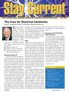 NACE INTERNATIONAL CATHODIC PROTECTION TRAINING & CERTIFICATION NEWS  FALL 2010 The Case for Electrical Continuity By John H. Fitzgerald III, FNACE, Technical Editor, Materials Performance