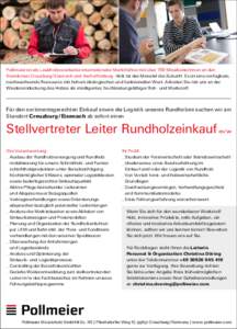 Pollmeier ist als Laubholzverarbeiter internationaler Marktführer mit über 700 MitarbeiterInnen an den Standorten Creuzburg / Eisenach und Aschaffenburg. Holz ist das Material der Zukunft. Es ist eine verfügbare, 