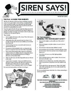 Brought to you by The Mesa Fire and Medical Department Fire and Life Safety Education Division  Winter 2013 The Flu: A Guide for Parents The flu is an infection of the nose, throat, and lungs caused by a virus. It can ca