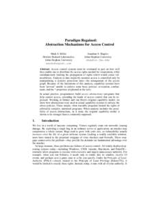 Paradigm Regained: Abstraction Mechanisms for Access Control Mark S. Miller Hewlett Packard Laboratories, Johns Hopkins University 