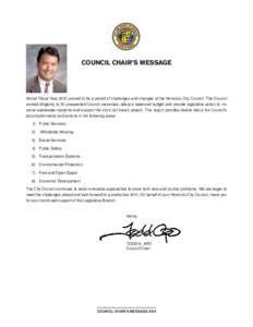 COUNCIL CHAIR’S MESSAGE  Aloha! Fiscal Year 2010 proved to be a period of challenges and changes at the Honolulu City Council. The Council worked diligently to fill unexpected Council vacancies, adopt a balanced budget