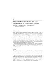 37  Absolute Constructions: On the Distribution of Predicative Idioms Susanne Z. Riehemann & Emily Bender Stanford University