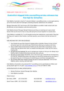 MEDIA ALERT –TODAY (FRIAustralia’s biggest kids counselling service releases top five tips for Schoolies Kids Helpline, Australia’s only 24/7 national children’s counselling service, is once again gea