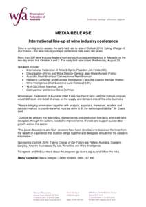 MEDIA RELEASE International line-up at wine industry conference Time is running out to access the early-bird rate to attend Outlook 2014: Taking Charge of Our Future – the wine industry’s major conference held every 