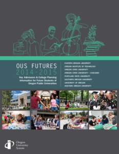 ous futures[removed]Key Admission & College Planning Information for Future Students of Oregon Public Universities