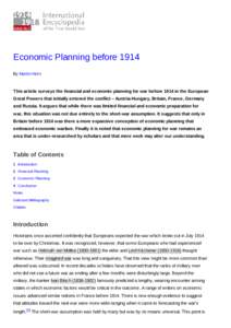 Economic Planning before 1914 By Martin Horn This article surveys the financial and economic planning for war before 1914 in the European Great Powers that initially entered the conflict – Austria-Hungary, Britain, Fra