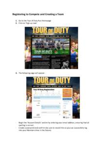 Registering to Compete and Creating a Team 1. Go to the Tour of Duty Run Homepage 2. Click on ‘Sign up now’ 3. The following page will appear: