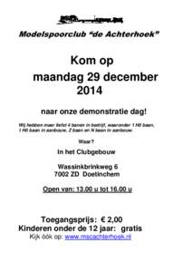 Modelspoorclub “de Achterhoek”  Kom op maandag 29 december 2014 naar onze demonstratie dag!