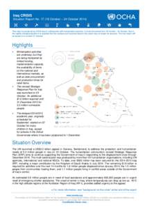 Iraq CRISIS Situation Report No[removed]October – 24 October[removed]This report is produced by OCHA Iraq in collaboration with humanitarian partners. It covers the period from 18 October - 24 October. Due to the rapidly