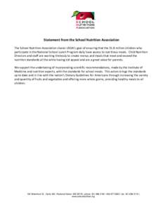 Statement from the School Nutrition Association The School Nutrition Association shares USDA’s goal of ensuring that the 31.8 million children who participate in the National School Lunch Program daily have access to n