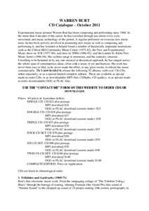 WARREN BURT CD Catalogue – October 2011 Experimental music pioneer Warren Burt has been composing and performing since[removed]In the more than 4 decades of his career, he has travelled through just about every style, mo