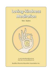 Human behavior / Mettā / Bhavana / Samadhi / Brahmavihara / Vipassanā / Samatha / Five hindrances / Meditation / Buddhism / Religion / Buddhist meditation