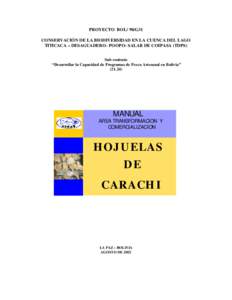 PROYECTO BOL/ 98/G31 CONSERVACIÓN DE LA BIODIVERSIDAD EN LA CUENCA DEL LAGO TITICACA – DESAGUADERO- POOPO- SALAR DE COIPASA (TDPS) Sub contrato “Desarrollar la Capacidad de Programas de Pesca Artesanal en Bolivia”