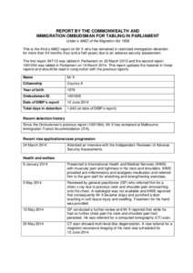 REPORT BY THE COMMONWEALTH AND IMMIGRATION OMBUDSMAN FOR TABLING IN PARLIAMENT Under s 486O of the Migration Act 1958 This is the third s 486O report on Mr X who has remained in restricted immigration detention for more 