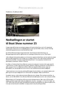 PRESSEMEDDELELSE Fredericia, 19. februar 2013 Nedtællingen er startet til Boat Show nummer 25 Fredag morgen går det løs med jubilæumsudgaven af Fredericia Boat Show, som for 25. gang byder