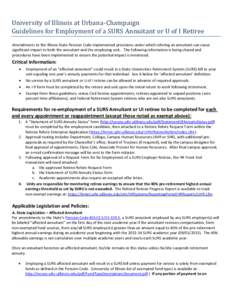 University of Illinois at Urbana-Champaign Guidelines for Employment of a SURS Annuitant or U of I Retiree Amendments to the Illinois State Pension Code implemented provisions under which rehiring an annuitant can cause 