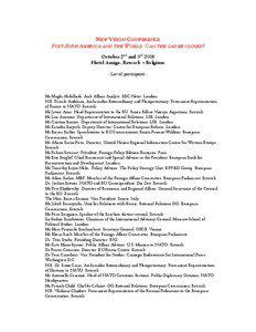 NEW VISION CONFERENCE POST-BUSH AMERICA AND THE WORLD: CAN THE GAP BE CLOSED? October 2nd and 3rd 2008