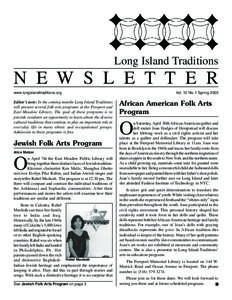 Long Island Traditions  N E W S L E T T E R www.longislandtraditions.org  Editor’s note: In the coming months Long Island Traditions