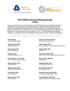 HCV DRAG Clinical Working Group CTWG This group has been very active during the recent DRAG meetings and made great progress